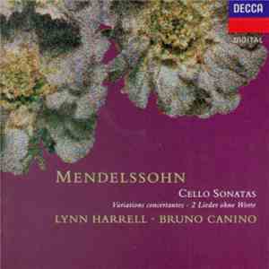 Mendelssohn - Lynn Harrell, Bruno Canino - Cello Sonatas