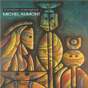Michel Aumont  - Clarinettes Armorigènes