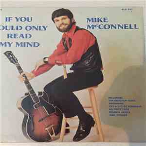 Mike McConnell - If You Could Only Read My Mind