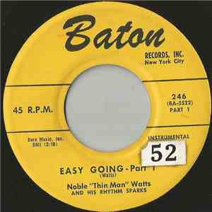 Noble "Thin Man" Watts & His Rhythm Sparks - Easy Going Part 1