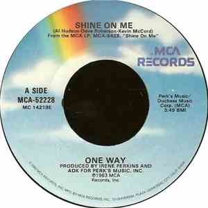One Way - Shine On Me