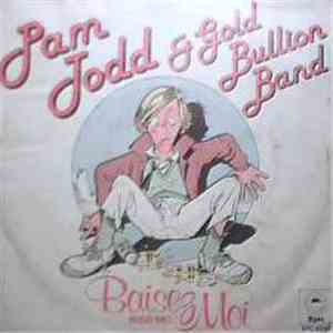 Pam Todd & Gold Bullion Band - Baisez-Moi (Kiss Me)