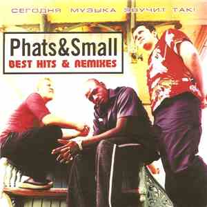 Phats & Small - Best Hits & Remixes