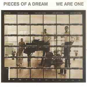 Pieces Of A Dream - We Are One