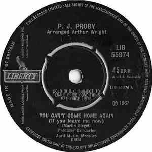 P.J. Proby - You Can't Come Home Again (If You Leave Me Now) / Work With Me Annie