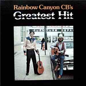 Rainbow Canyon CB - Rainbow Canyon CB's Greatest Hit
