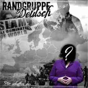 Randgruppe Deutsch - Wir Schaffen Das