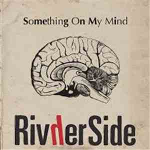 Rivherside - Something on my mind