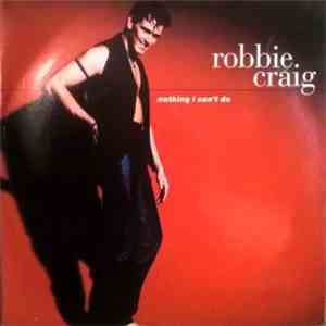 Robbie Craig - Nothing I Can't Do