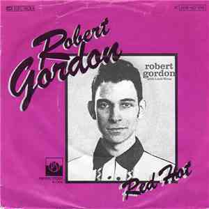 Robert Gordon With Link Wray - Red Hot