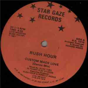 Rush Hour  - Custom Made Love