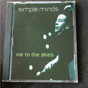 Simple Minds - Ice To The Skies