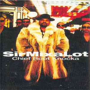 Sir Mix-A-Lot - Chief Boot Knocka