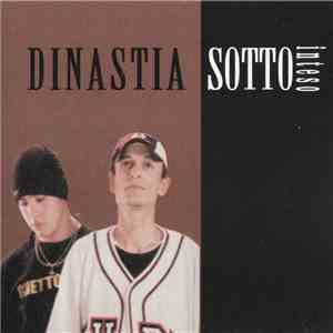 Sotto Inteso - Dinastia