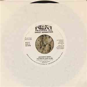 Sweet Sensation - (Goodbye Baby) Victim Of Love