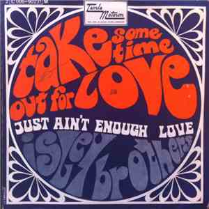 The Isley Brothers - Take Some Time Out For Love / Just Ain't Enough Love