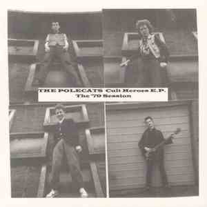 The Polecats - Cult Heroes E.P. (The '79 Session)