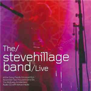 The Steve Hillage Band - Live At The Gong Family Unconvention November 2006 At The Melkweg Amsterdam