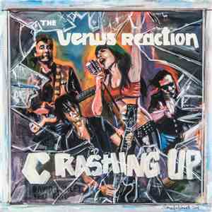 The Venus Reaction - Crashing Up/Lifetime