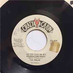 T.K. Hulin - (As You Pass Me By) Graduation Night / If Just One Dream Came True