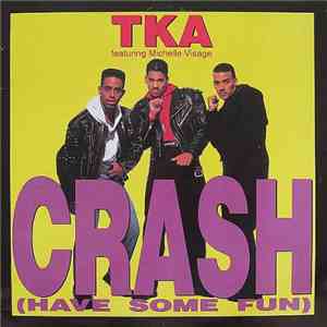 TKA Featuring Michelle Visage - Crash (Have Some Fun)