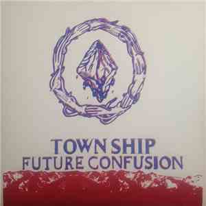 Town Ship - Future Confusion
