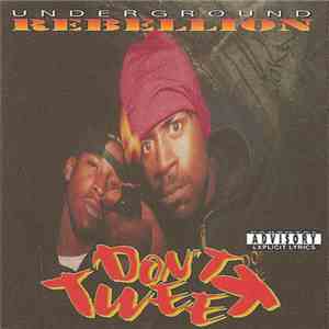 Underground Rebellion - Don't Tweek