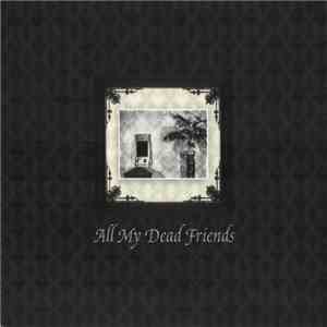 Various - All My Dead Friends
