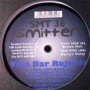 Vibe Bar Rejects - Brown Nun / Harry's Delay
