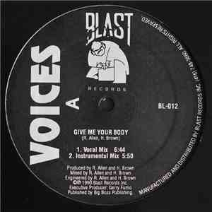 Voices  - Give Me Your Body