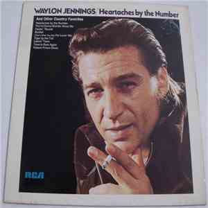 Waylon Jennings - Heartaches By The Number And Other Country Favorites