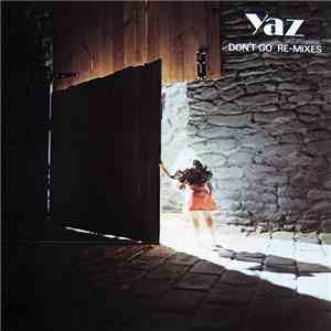 Yaz - Don't Go - Re-Mixes