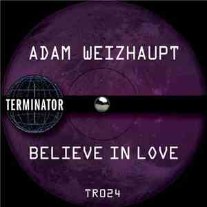 Adam Weizhaupt - Believe In Love