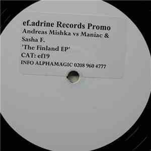 Andreas Mishka vs Maniac & Sasha F - The Finland EP
