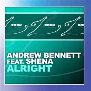 Andrew Bennett Feat. Shena - Alright