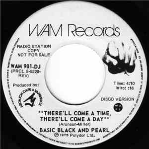 Basic Black and Pearl - There'll Come A Time, There'll Come A Day