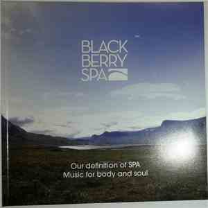 Black Berry SPA - Our Definition Of SPA - Music For Body And Soul