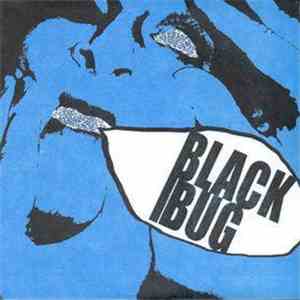 Black Bug - I Don't Like You B/W You A Grave