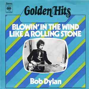 Bob Dylan - Blowin' In The Wind / Like A Rolling Stone