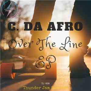 C. Da Afro - Over The Line EP