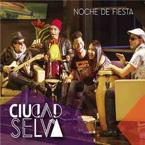Ciudad Selva - Noche de Fiesta