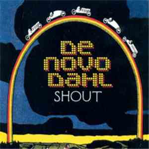 De Novo Dahl - Shout