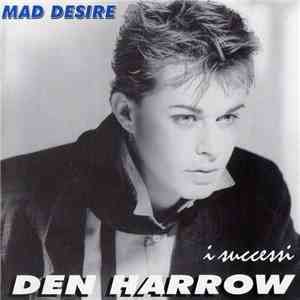 Den Harrow - Mad Desire - I Successi
