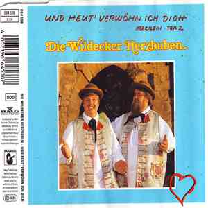 Die Wildecker Herzbuben - Und Heut' Verwöhn Ich Dich (Herzilein Teil 2)