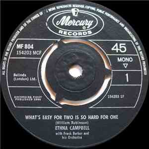 Ethna Campbell - What's Easy For Two Is So Hard For One