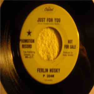 Ferlin Husky - Just For You / Don't Hurt Me Anymore