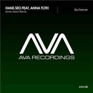 Hans Seo Feat. Anna Toth  - Sky Dancer (Arctic Moon Remix)