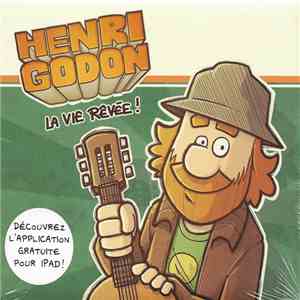 Henri Godon - La Vie Rêvée!