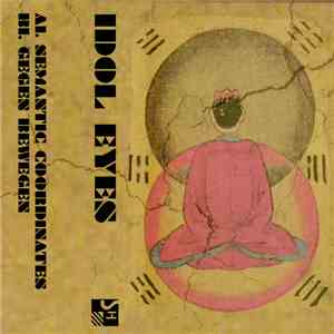 Idol Eyes - Semantic Coordinates // Gegen Bewegung