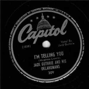 Jack Guthrie And His Oklahomans - I'm Telling You / Chained To A Memory